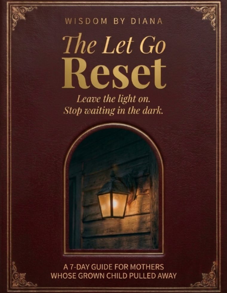 The Let Go Reset: A 7-Day Guide for Mothers Whose Grown Child Pulled Away